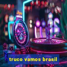 truco vamos brasil